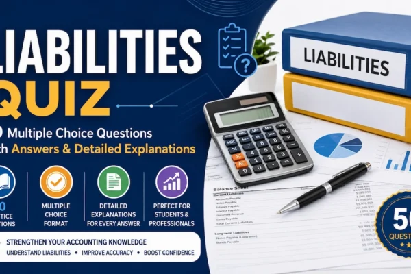 Liabilities Quiz (Multiple Choice Questions with Answers)